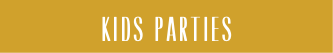 KIDS PARTIES